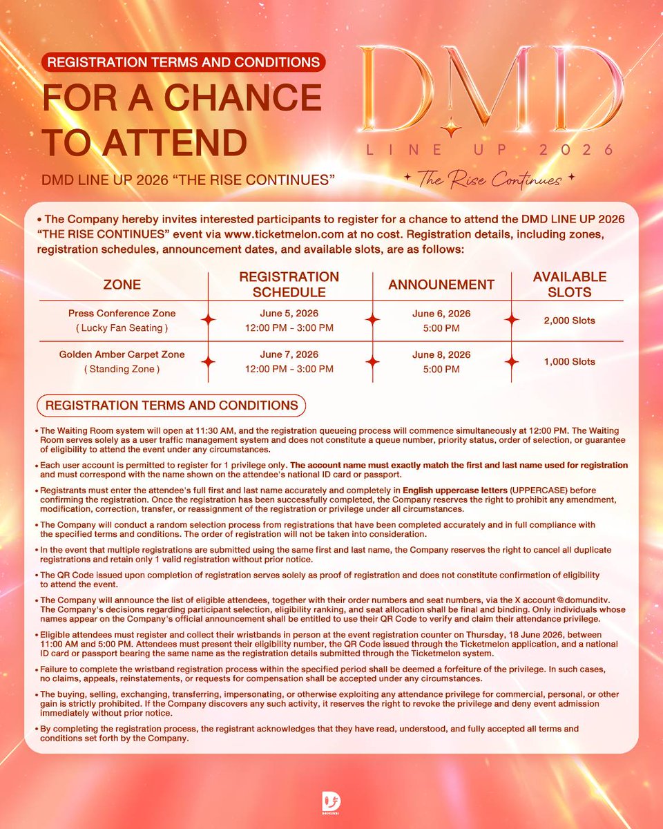 DomundiTV's tweet photo. DMD LINE UP 2026 “𝗧𝗛𝗘 𝗥𝗜𝗦𝗘 𝗖𝗢𝗡𝗧𝗜𝗡𝗨𝗘𝗦” 🌅💛

ข้อกำหนดและเงื่อนไขการลงทะเบียนลุ้นสิทธิเข้าร่วมงาน
Registration Terms & Conditions for a Chance to Attend.

🧡 𝙋𝙍𝙀𝙎𝙎 𝘾𝙊𝙉𝙁𝙀𝙍𝙀𝙉𝘾𝙀 𝙕𝙊𝙉𝙀 Registration
🗓 5 June 2026
⏰ 12:00 PM - 3:00 PM
🎫 https://t.co/yBed9ZNPaP

🧡 𝙂𝙊𝙇𝘿𝙀𝙉 𝘼𝙈𝘽𝙀𝙍 𝘾𝘼𝙍𝙋𝙀𝙏 𝙕𝙊𝙉𝙀 Registration
🗓 7 June 2026
⏰ 12:00 PM - 3:00 PM
🎫 https://t.co/yBed9ZNPaP

#DMDLINEUP2026SOON
#domunditv