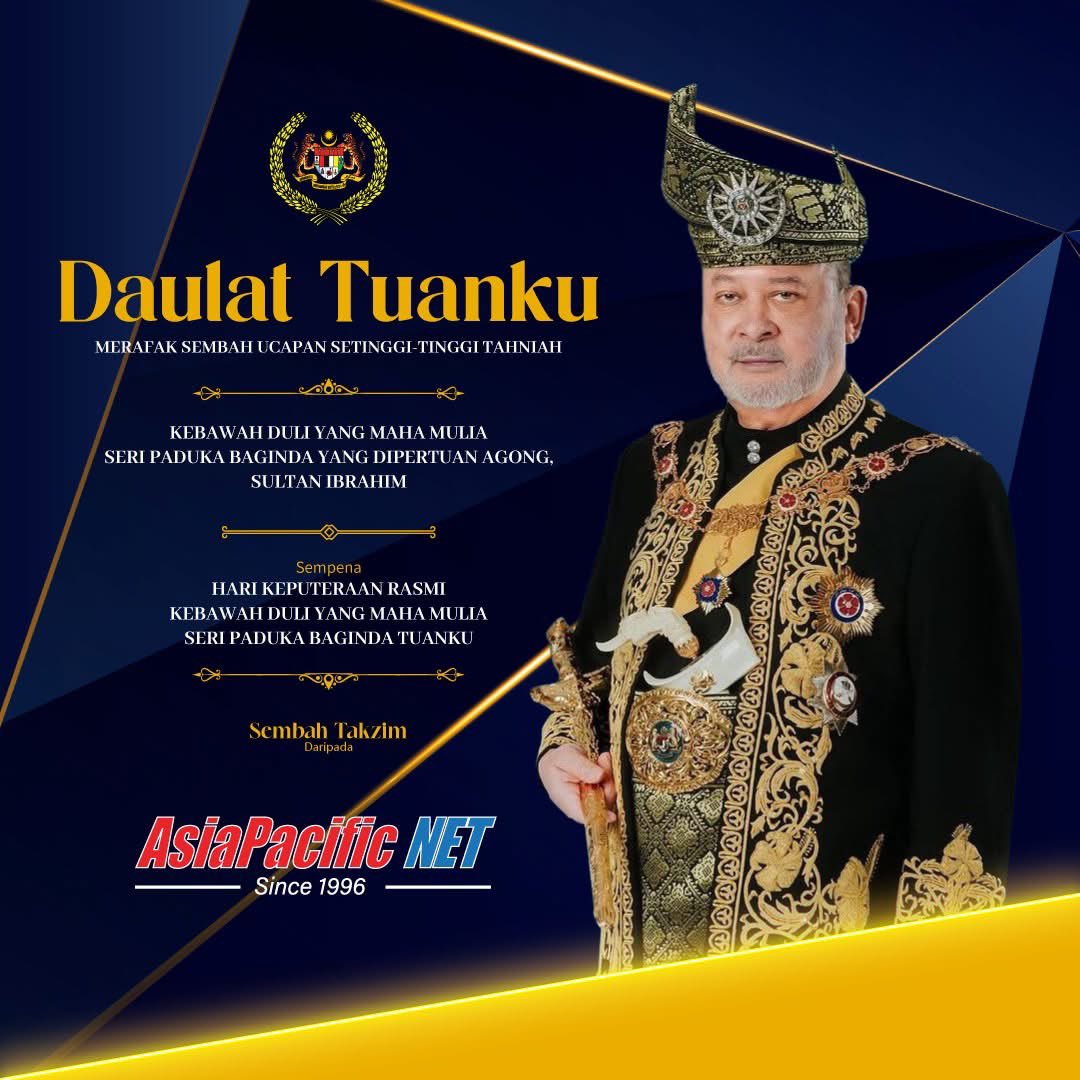DesmondTanKM's tweet photo. 1 June, 2026 - Hari Keputeraan Agong
Salutations and Heartiest Congratulations to His Majesty Yang Di-Pertuan Agong on the occasion of His Majesty’s Official Birthday. 
Wishes his Majesty longevity, be blessed with good health and prosperity.🌟
#AsiaPacificNET a MD Status company https://t.co/yfoRAf5HT8