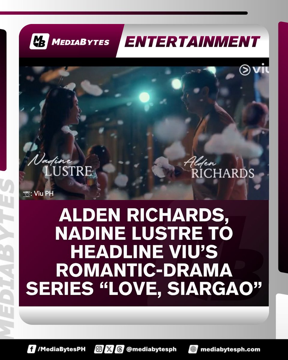 MediaBytesPH's tweet photo. #MediaBytes ENTERTAINMENT | Alden Richards and Nadine Lustre team up for the first time in Love, Siargao, an upcoming romantic-drama series set against the stunning backdrop of Siargao.

READ MORE: https://t.co/Kkc4pKUOmi https://t.co/MZGOiNNNN0