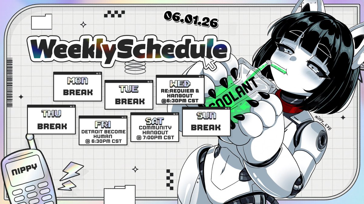 Nippy_EXE's tweet photo. This weeks (06/01/2026) schedule! ฅ^>⩊<^ ฅ https://t.co/hmPTUWc7SK
🩵06/03 Wed: Finishing RE: Requiem then indie horror games at 6:30 PM CST
🩵 06/05 Fri: Detroit Become Human at 6:30 PM CST
🩵 06/06 Sat: Community Hangout/Just Chatting at 7:00 PM CST

#vtuber #vtuberen #robotvtuber