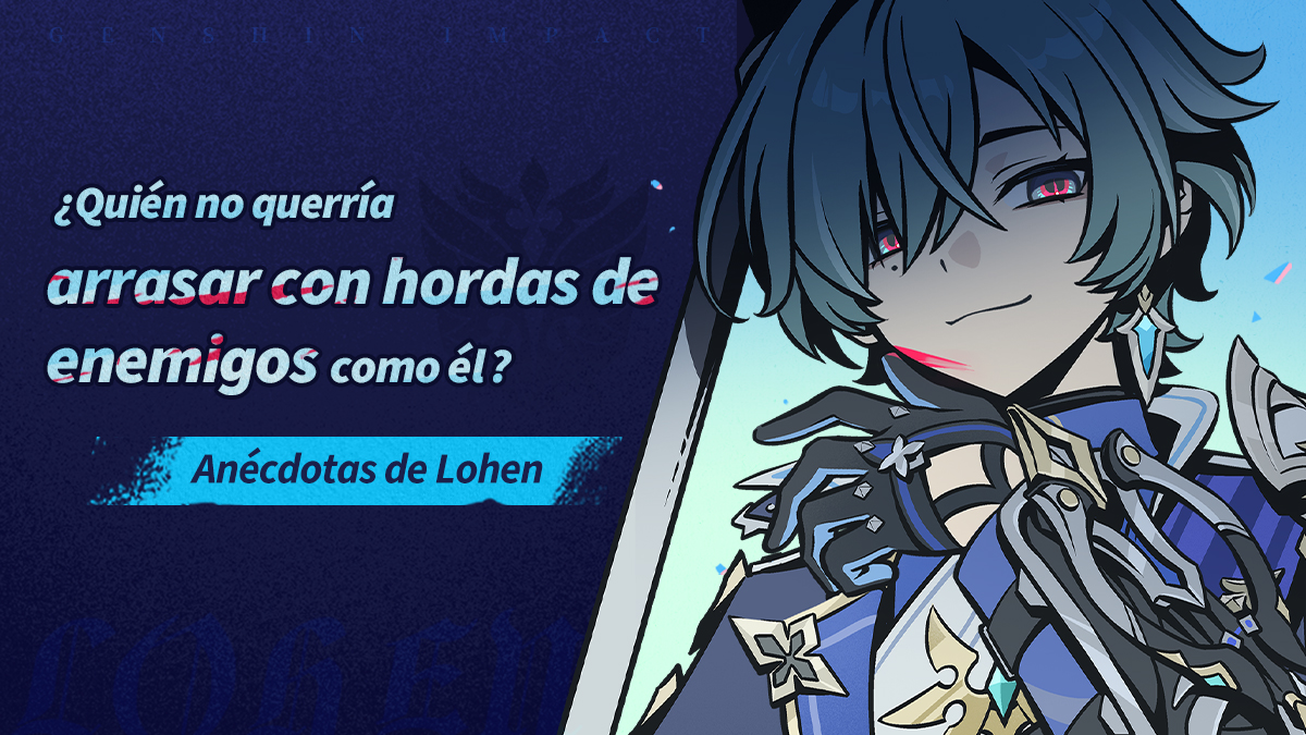 genshinimpactes's tweet photo. #GenshinLunaVII #GenshinImpact #Lohen 
"¿Quién no querría arrasar con hordas de enemigos como él?" - Anécdotas de Lohen

"Es la lanza más afilada de la Compañía, capaz de atravesar cualquier línea. Es el escudo más sólido de la Compañía, capaz de detener cualquier ataque".
"La verdad, supongo que el Subcapitán solo piensa que así es más eficiente".
¡Veamos qué tipo de persona es Lohen desde la perspectiva de un nuevo miembro de la Compañía de Apoyo de la fuerza expedicionaria!