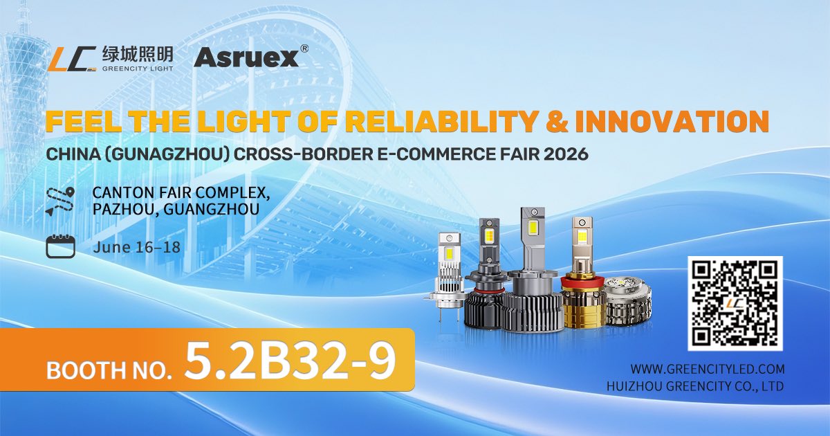 GreencityLED's tweet photo. Meet us at the China Cross-border E-commerce Fair 2026 in Guangzhou from June 16–18!
Booth 5.2B32-9
Premium LED car lights | 200+ patents | 8M+ annual capacity | <0.3% defect rate | ODM/OEM services
Distributors, importers, e-commerce sellers &amp; industry partners, save the date! https://t.co/h4hpML2MM0