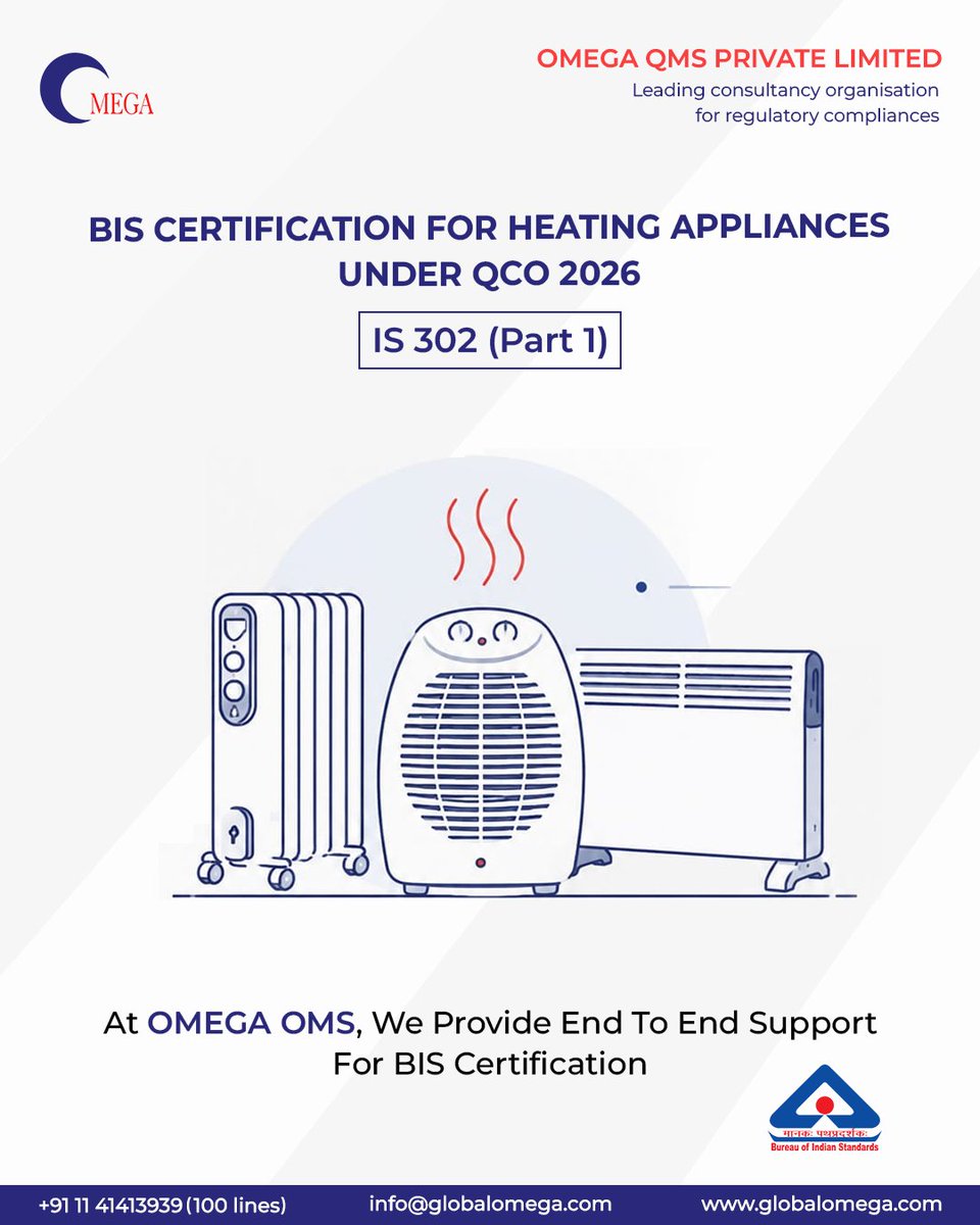 QmsOmega's tweet photo. The Electrical Appliances (Quality Control) Order, 2026 has introduced mandatory BIS certification requirements for a wide range of heating appliances intended for household and commercial use in India. Products such as room heaters, immersion heaters, liquid heating appliances, electric blankets, heating pads, foot warmers, water-bed heaters, and warming plates are now covered under the notified QCO framework.

To comply with the regulation, manufacturers and importers must obtain BIS certification under Scheme-I in accordance with IS 302 (Part 1). The compliance process includes thermal safety evaluation, electrical insulation testing, leakage current checks, and verification of temperature rise limits before products can be legally sold or imported into the Indian market. Implementation begins from 1st October 2026 for general enterprises.

Omega QMS provides end to end BIS compliance support for heating appliances.

Get in touch with us:
Email: info@globalomega.com
Phone: +91-11 41413939 (100 Lines)
Website: https://t.co/QFdFVhF6mY

#BISCertification #QCO2026 #HeatingAppliances #ElectricalSafety #ISI #RegulatoryCompliance #IndiaCompliance #Manufacturing #ImportCompliance #QualityControlOrder #BIS #ComplianceSupport