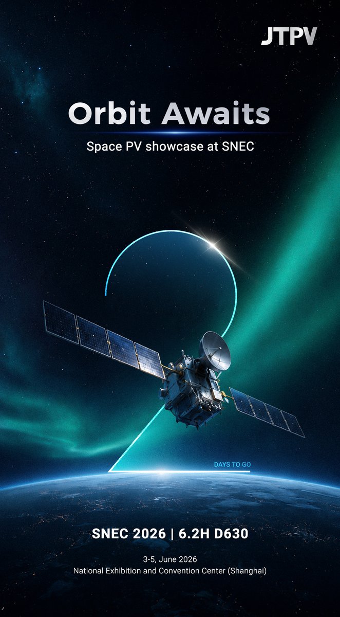 JietaiSolar's tweet photo. 2 Days to Go.
Orbit Awaits.
At SNEC 2026, JTPV will showcase our Space PV application scenario, connecting high-efficiency solar technology with future space energy needs.

Visit us at Hall 6.2H, Booth D630.
June 3–5｜Shanghai https://t.co/vUVIJ5I4gC