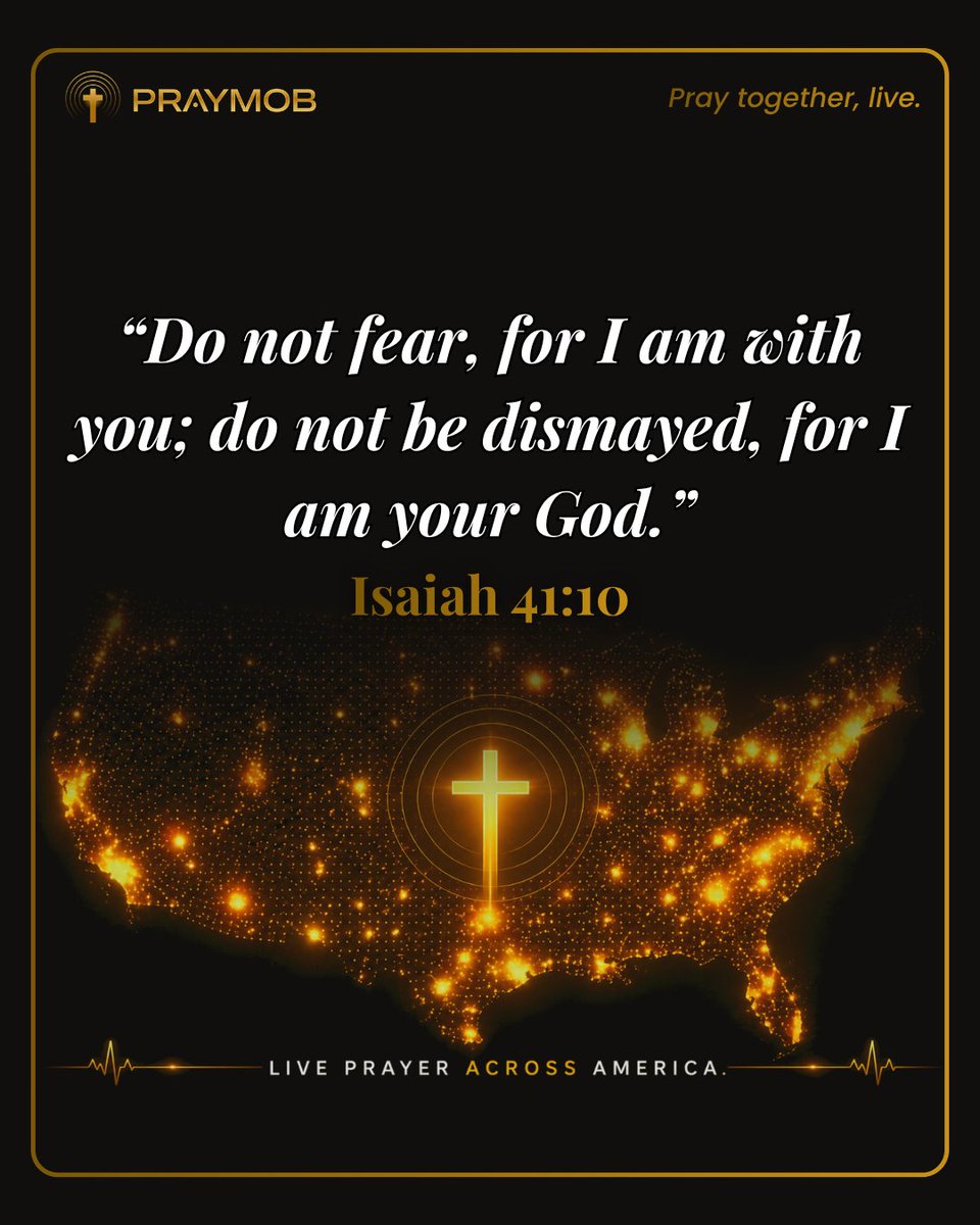 PrayMobLive's tweet photo. “Do not fear, for I am with you; do not be dismayed, for I am your God.” — Isaiah 41:10 🙏 https://t.co/r7b0IImBUN