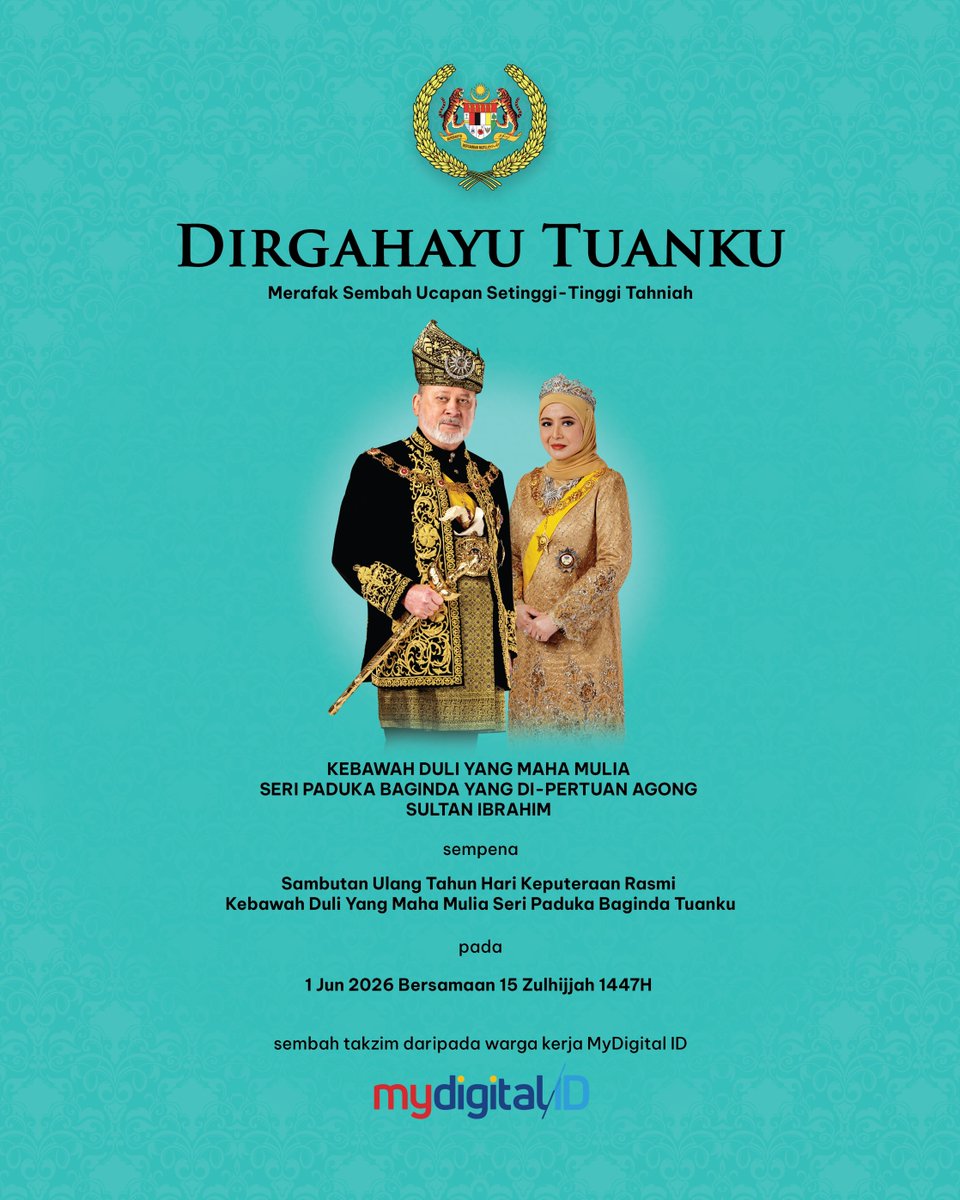 mydigital_ID's tweet photo. Merafak sembah dan setinggi-tinggi ucapan tahniah Kebawah Duli Yang Maha Mulia Seri Paduka Baginda Yang di-Pertuan Agong Sultan Ibrahim sempena Hari Keputeraan Rasmi Tuanku. 

#DaulatTuanku #HariKeputeraanRasmi #MyDigitalID #SelamatPantasMudah #DahDigital https://t.co/pYvo9eVsmo