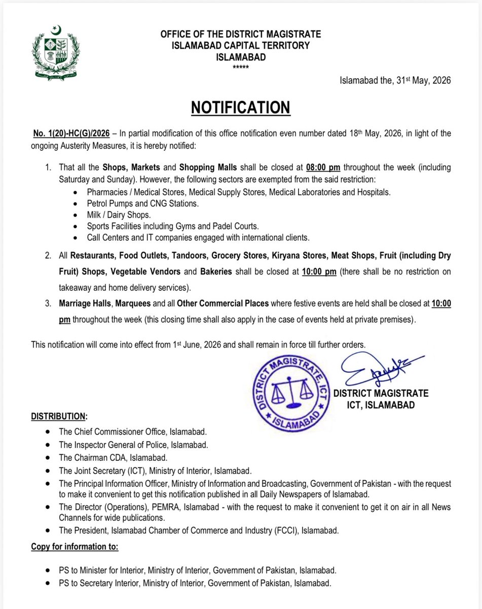 dcislamabad's tweet photo. The District Administration Islamabad has enforced revised business operating hours under ongoing austerity measures, effective today (1 June 2026). Markets, shops and shopping malls will close at 8:00 PM, while restaurants, grocery stores, bakeries and other food outlets will operate until 10:00 PM. Marriage halls, marquees and other event venues will also close at 10:00 PM. Essential services, including pharmacies, hospitals, petrol pumps, dairy shops, sports facilities, call centers and IT companies serving international clients, remain exempt from the restrictions.