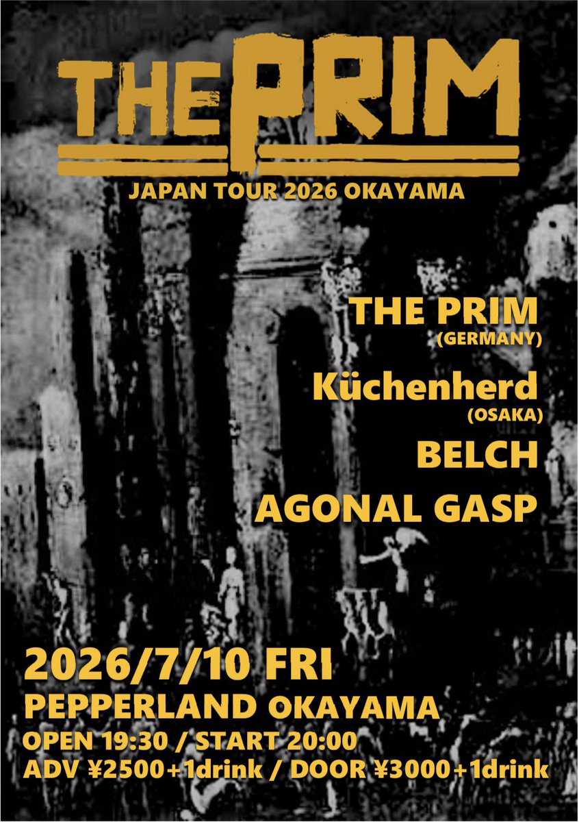y0uq1's tweet photo. 【Küchenherdライブ告知】
2026/7/10 ドイツのPowerviolenceバンドTHE PRIMの日本ツアー岡山場所を企画します！

Küchenherdとしても初岡山ライブになります💪
BELCH、AGONAL GASPという超強力な岡山バンドのパワーも加えてペパーランドを震わせていくので
是非チェックよろしくお願いします！ https://t.co/LM1ass8DqA