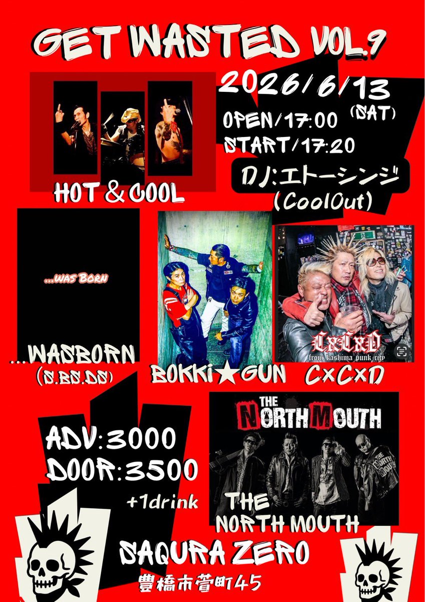 marunori0608's tweet photo. ６月になりました🔥
最高のメンツを揃えてお待ちしてます。
6/13は是非豊橋へ…

GETWASTED vol.9

６月13日（土）

SAQURA ZERO

open/17:00  start/17:20
adv.3000/door.3500

ACT
HOT&amp;COOL
THE NORTH MOUTH
C×C×D
BOKKI★GUN
…was Born（https://t.co/4KB4hFoznF.DS)

DJ
エトーシンジ(CoolOut) https://t.co/mCwU3jZ1CP