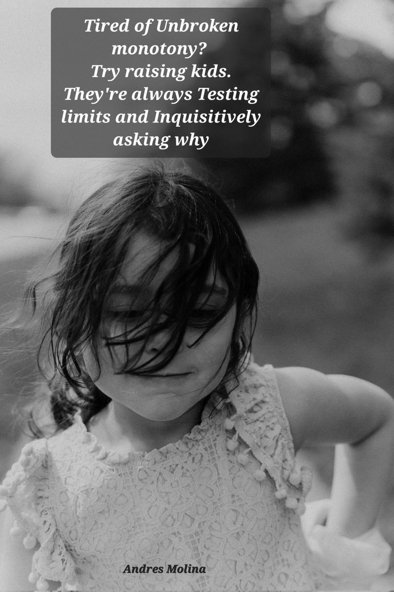 Morgan_R_R_Haze's tweet photo. #GrimScribe #OurPoetryX 
Tired of Unbroken monotony? 
Try raising kids. They're always Testing limits and Inquisitively asking why
Andres Molina https://t.co/WXYVtfABD0 https://t.co/L4NFY6ZSF8