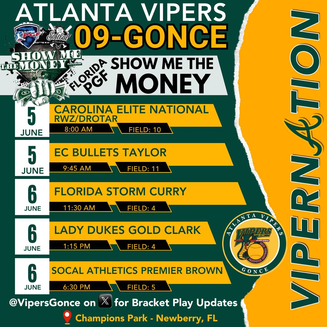 VipersGonce's tweet photo. ⭐️Florida PGF SHOW ME THE MONEY⭐️
📢COACHES! Champions Park is calling ☎️📲 …..you left 🥎STUDS there last year & we need you to come back and get'm! Catch Atlanta Vipers 09-Gonce THIS WEEKEND in Newberry FL!🌤️🌴⛱️ You don't want to miss this roster of 🥎STUDS‼️ LET'S GO!💪 #BeTheStandard #ViperNation

@karson_riddle @PressliReynolds @BayleighM19 @meltonfastpitch @MiaSciacca29 @paytongonce2027 @Elizabeth_R_09 @PeytonHendrix33 @braelynt2027 @Reginae2029 @KBodd13 @GeorgiaG2028 @paytonreed2028 @thevipernation @SoftbalAmerica @ExtraInningSB @LegacyLegendsS1 @LineDsoftball @PrepSoftball @IHartFastpitch @CoastRecruits @CoastRecruitsSB @TopPreps @SBRRetweets @VipersGonce