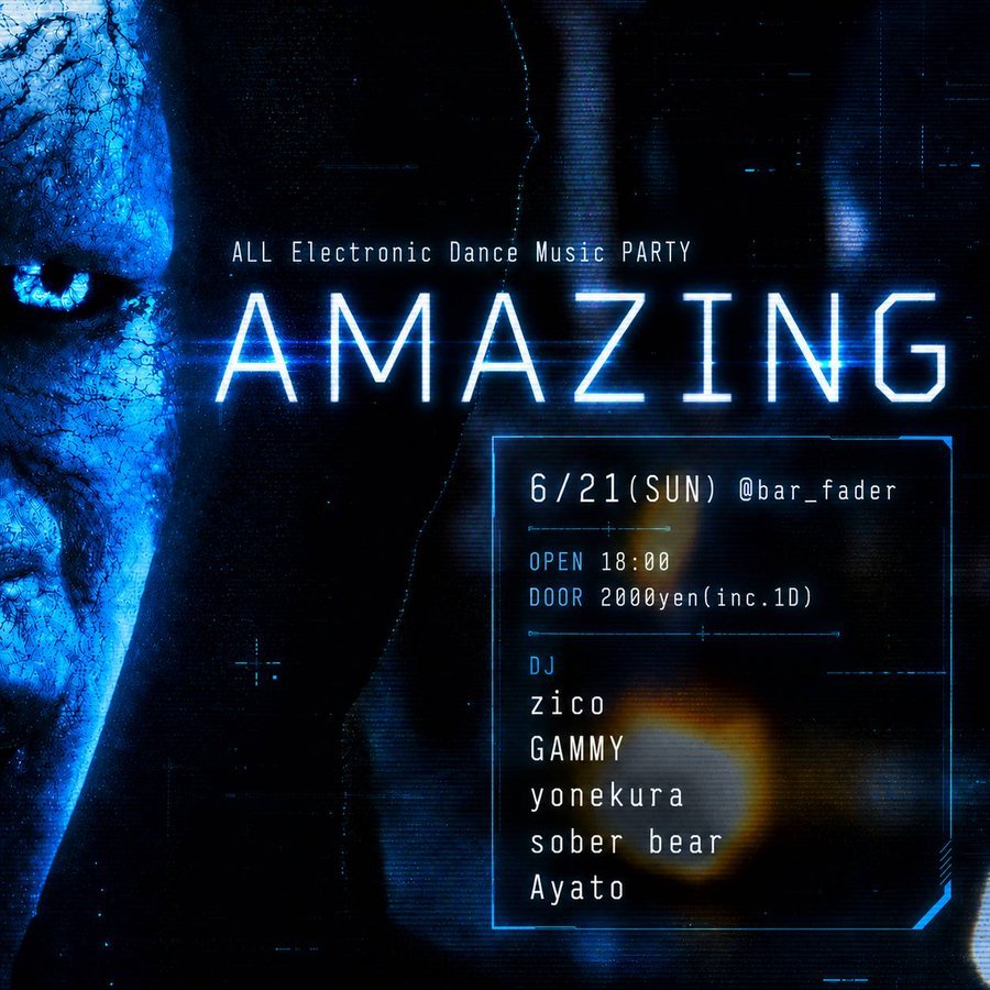 6/21(日) 】 ALL Electronic Dance Music PARTY AMAZING 18:00