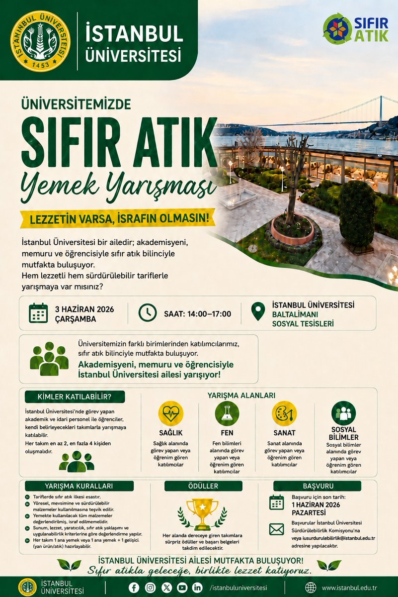 istuniresmi's tweet photo. ♻️ Lezzetin varsa, israfın olmasın!

İstanbul Üniversitesi ailesi, sürdürülebilir ve yaratıcı tariflerle Sıfır Atık Yemek Yarışması'nda buluşuyor. Akademisyenlerimiz, idari personelimiz ve öğrencilerimiz mutfakta sıfır atık bilinciyle yarışıyor.

📅 3 Haziran 2026 Çarşamba
🕑 14.00–17.00
📍 İstanbul Üniversitesi Baltalimanı Sosyal Tesisleri

📌 Başvurular, 1 Haziran 2026 tarihine kadar İstanbul Üniversitesi Sürdürülebilirlik Komisyonu’na veya iusurdurulebilirlik@istanbul.edu.tr adresine yapılabilecektir.