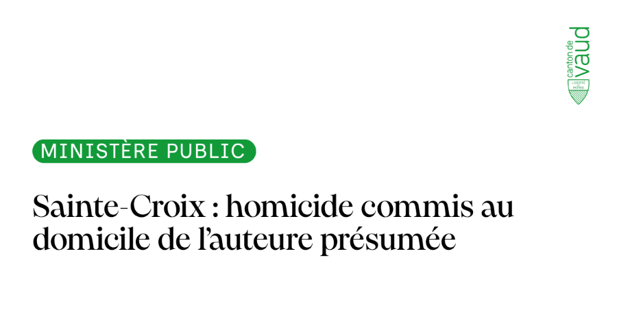 EtatdeVaud's tweet photo. [MINISTÈRE PUBLIC] Sainte-Croix : homicide commis au domicile de l’auteure présumée https://t.co/BTc428lnQM 
#Vaud https://t.co/zR8gBHHlAp