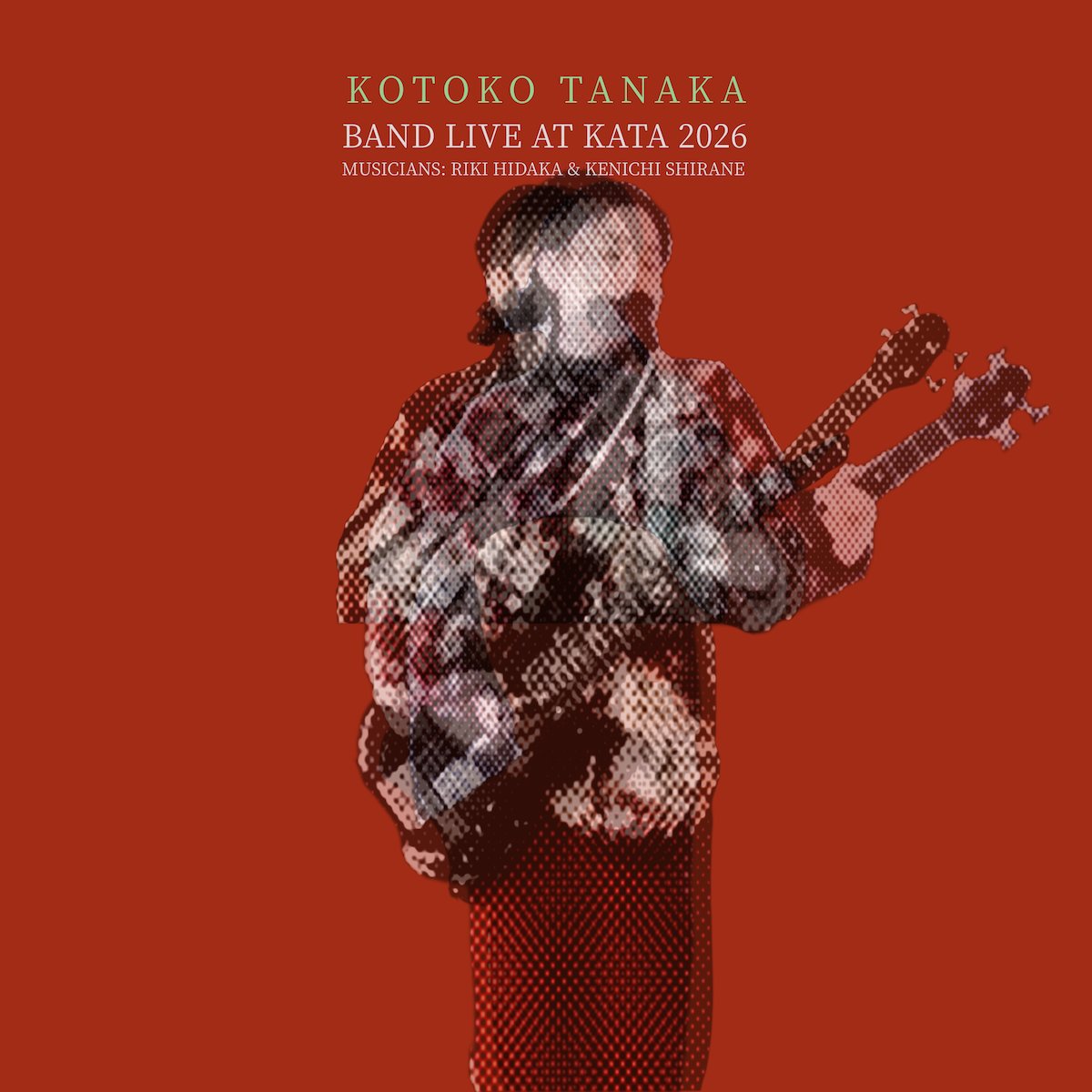digle_tokyo's tweet photo. Kotoko Tanaka、バンドセットでの東京公演ライブ音源「BAND LIVE AT KATA 2026」を6月3日に配信

日高理樹（betcover!、GOD／Gt.）、白根賢一（GREAT3、TESTSET／Dr.）が参加
https://t.co/4Exwwpy0Y5
@___kotoko @friends_hipland https://t.co/MqUOoE45c3