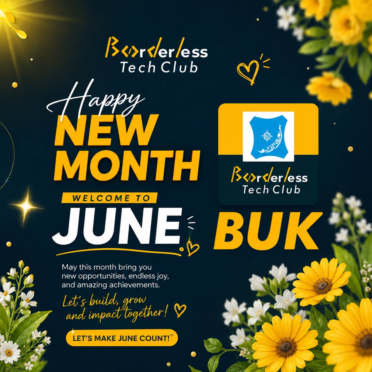 borderless_kano's tweet photo. 🎉 Happy New Month, Borderless Tech Club BUK! 🌸

June is here! A fresh start, new opportunities, and more chances to learn, build, and grow together. 🚀

Let's make this month count! 💛💙

#HappyNewMonth #BorderlessTechClub #BUK https://t.co/Uo1nzqWQ1A