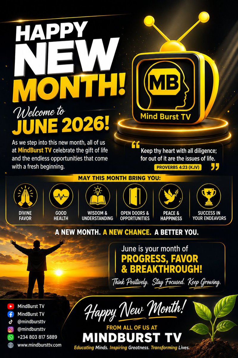 mindburstTV's tweet photo. Happy New Month!

Welcome to June 2026. May this month bring you favor, wisdom, peace, good health, and new opportunities.

Stay positive. Stay focused. Keep growing.

Keep thy heart with all diligence; for out of it are the issues of life

#HappyNewMonth #June2026 #MindBurstTV https://t.co/4CWKPt8FEa