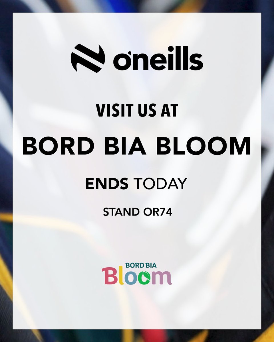 ONeills1918's tweet photo. Be quick!! 🏃‍♂️

It’s the last day of the Bord Bia Bloom Show and our O’Neills Sportswear stand! 

The show ends TODAY at 6pm ⏰

📌  Stand OR74 https://t.co/a5OoTkusRV