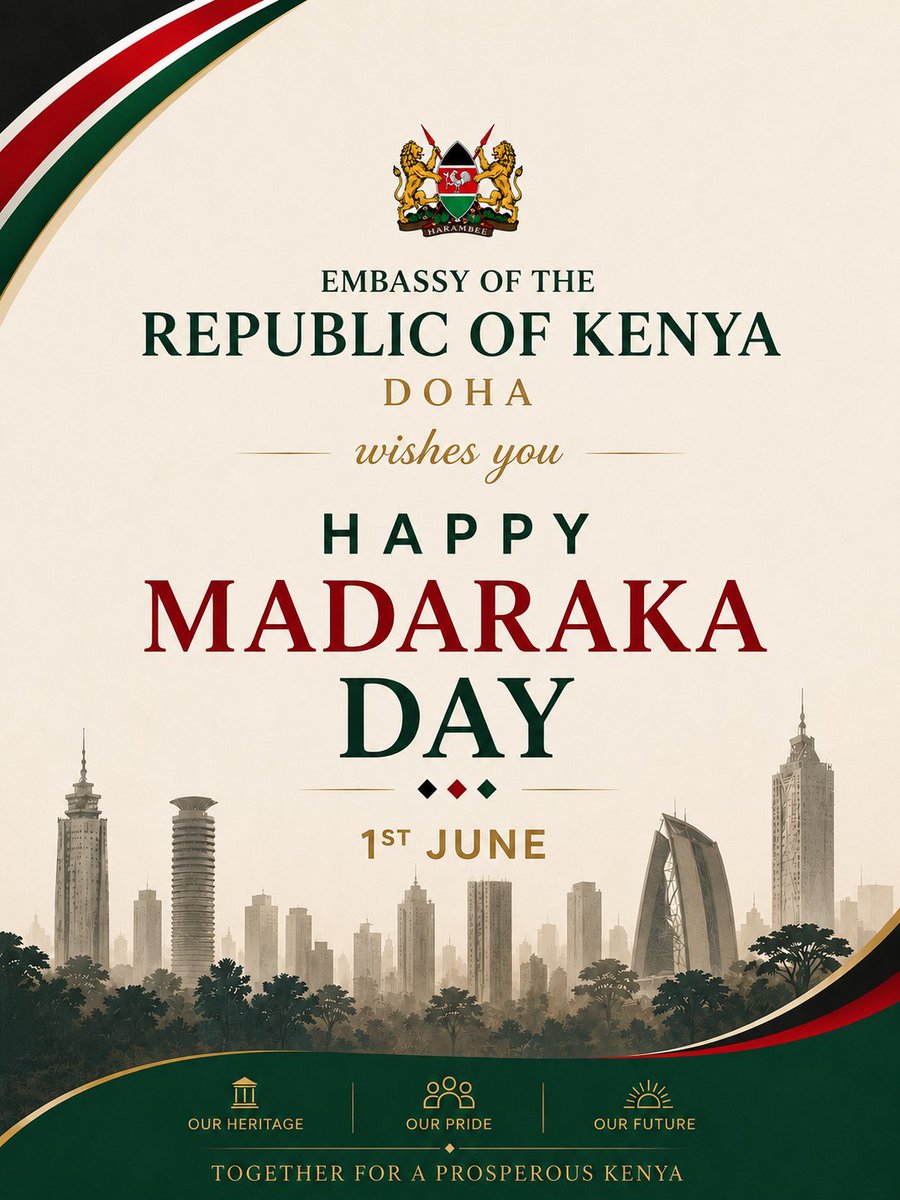 KenyaDoha's tweet photo. 𝑯𝒂𝒑𝒑𝒚 𝑴𝒂𝒅𝒂𝒓𝒂𝒌𝒂 𝑫𝒂𝒚!🇰🇪

Today, we celebrate Kenya’s journey of self-governance, resilience, and unity. As we commemorate Madaraka Day, we extend our warmest wishes to the Kenyan diaspora in Qatar and across the world.

May we continue to be proud ambassadors of our nation, united by our heritage and inspired by the promise of a brighter future.

#MadarakaDay2026 #KenyanDiaspora #KenyansInQatar #ProudlyKenyan #MadarakaDay