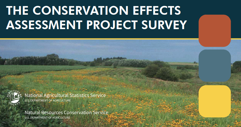 The Conservation Effects Assessment Project Survey
background image is of a conservation swale - a gently sloping, vegetated channel designed to manage runoff.
National Agricultural Statistics Service
Natural Resources Conservation Service
U.S. Department of Agriculture