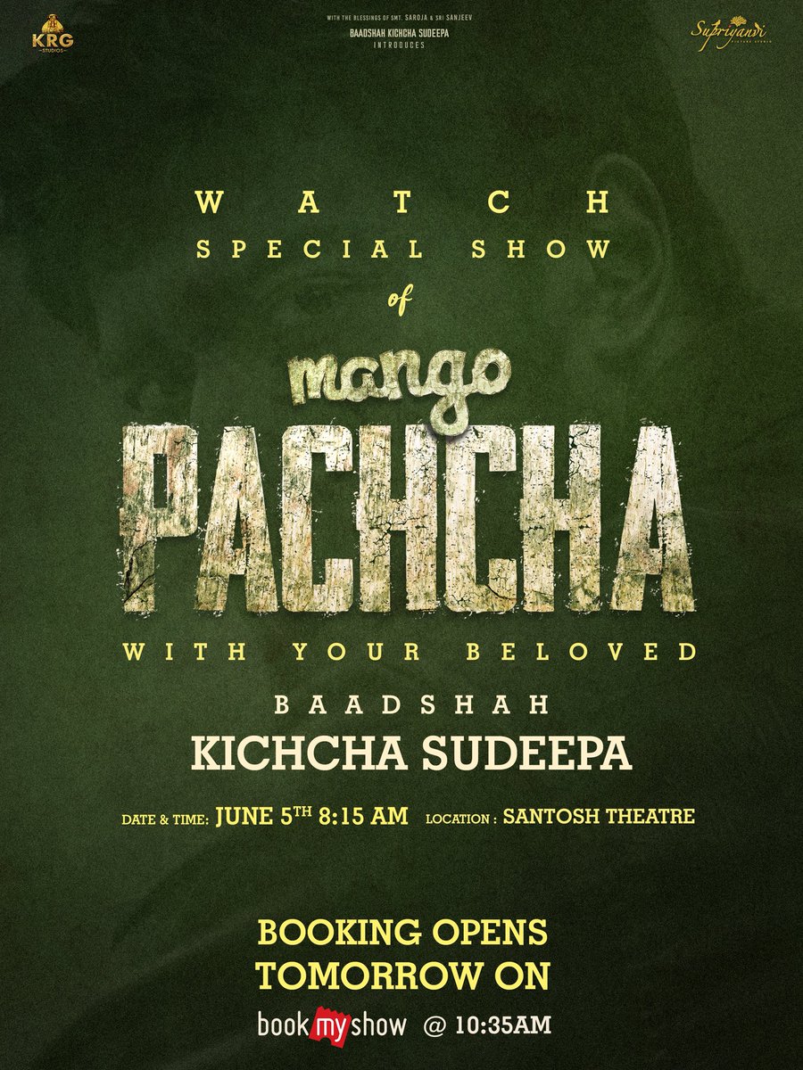 SupriyanviPicS's tweet photo. Mark your calendars for 5th June 2026 & get ready to watch a special show of Mango Pachcha with your beloved Baadshah, Kichcha Sudeepa!

Booking opens Tomorrow on BookMyShow at 10:35 AM
#MangoPachcha releasing on 𝟓𝐭𝐡, 𝐉𝐮𝐧𝐞 𝟐𝟎𝟐𝟔. 
#MangoPachchaOnJune5th 

@sanchithsanjeev #SupriyanviPictureStudio @KRG_Studios @SupriyanviPicS #KaajalKunder #Viveka @iampriya06 @Karthik1423 @yogigraj @charanrajmr2701 @TSrirammt @abhijithbgowda @Nagbhushan_94 @shekarchandra71 @ItsVishwas9621 @sharathvashisht #MayurPatel #JaiGopinath @Ugram_Manju #HariniShreekanth #Hamsa @Rashmith14 @deekshit_sagar @saregamasouth @mango_pachcha @pinkticketsoff @PROHarisarasu