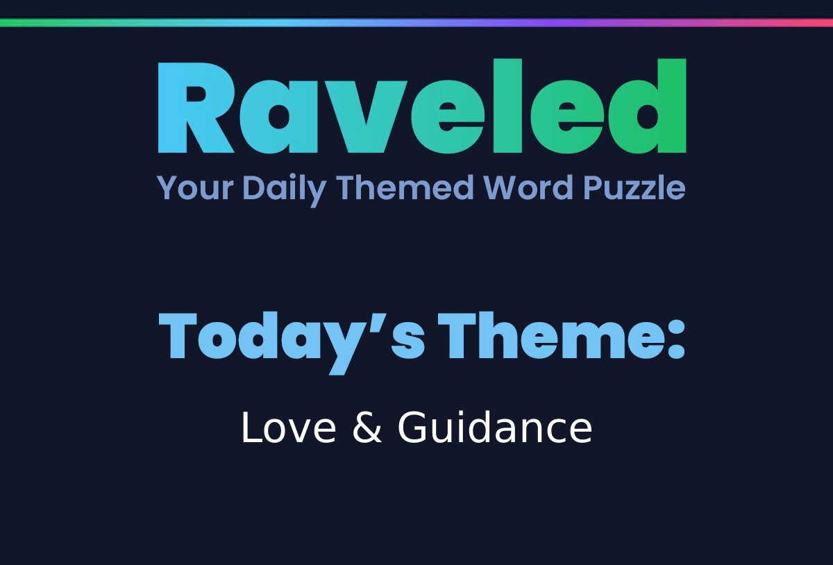 RaveledGame's tweet photo. The theme for June 1st, 2026 is: Love &amp; Guidance.

Play now at https://t.co/UleCWTwNhu

#Raveled #RaveledGame #WordGames #Puzzle https://t.co/jBfbhOeQGm