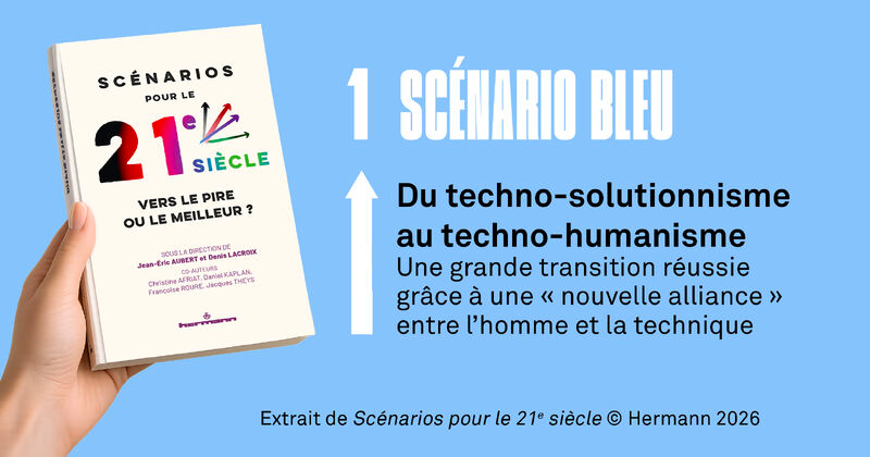 Fondation_2100's tweet photo. 🔵 Scénario bleu : du techno-solutionnisme au techno-humanisme

Ce premier scénario de "Scénarios pour le 21e siècle" imagine  une trajectoire fondée sur la coopération, l’innovation et la capacité  des sociétés à agir collectivement face aux défis du siècle.

#prospective https://t.co/L92igwFPqO