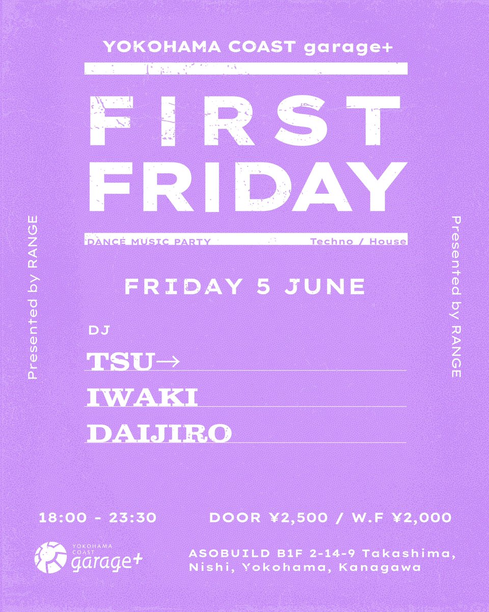asobuild's tweet photo. 🎧FIRST FRIDAY✨️

毎月第1金曜日に開催している定期イベント！

🗓6月5日（金）

⏰18時～23時30分

📍YOKOHAMA COAST garage＋

出演
TSU／IWAKI／DAIJIRO https://t.co/bh2WCgJGI4