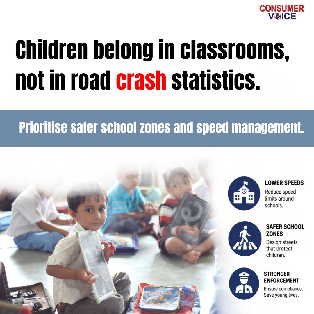 ConsumerVoiceIn's tweet photo. Every child has the right to travel safely to and from school. Yet, unsafe roads, high vehicle speeds, and inadequate school-zone protections continue to put young lives at risk.

Creating safer school zones, managing speeds around schools, and ensuring stronger enforcement are proven measures that can prevent tragedies and protect children on their daily journeys.

This #GlobalDayOfParents, let's commit to building streets that prioritise children's safety—so that every child can focus on learning, growing, and thriving.

#ChildSafety #RoadSafety #SafeSchoolZones