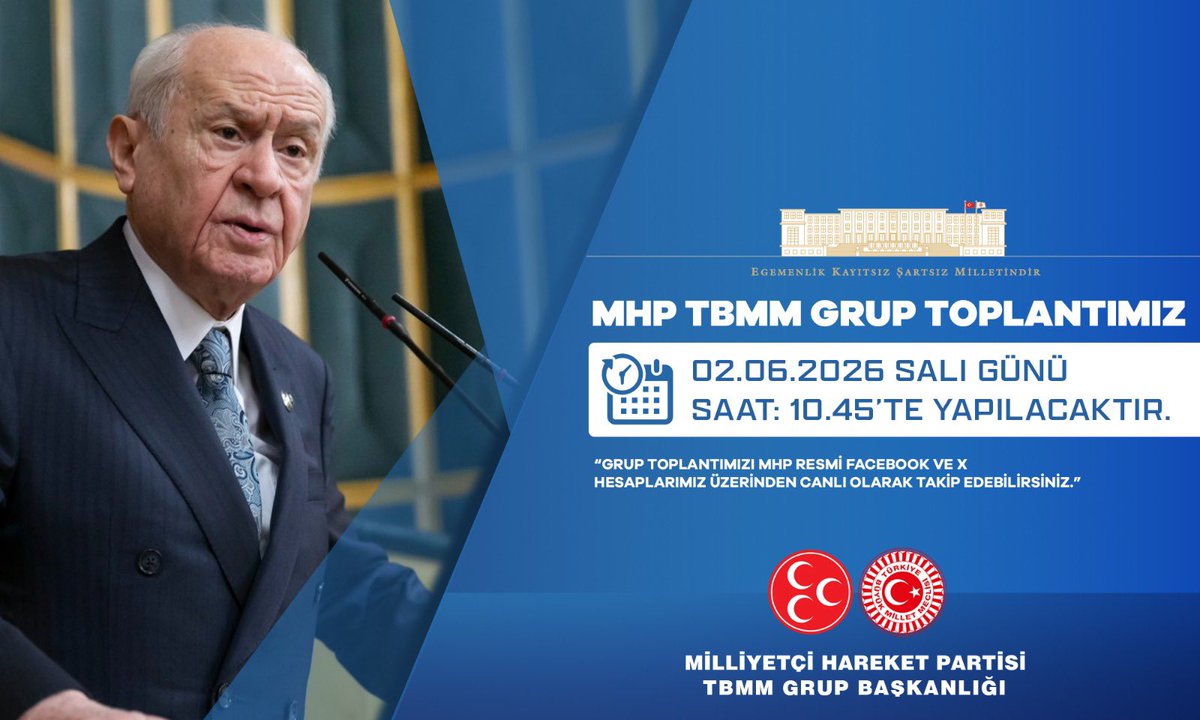 TatarHummet's tweet photo. MHP TBMM Grup Toplantımız #02Haziran2026 Salı günü (Yarın) Saat:10.45'te yapılacaktır.

MHP TBMM GRUP BAŞKANLIĞI
@MhpTbmmGrubu https://t.co/5rY7mWRfcl