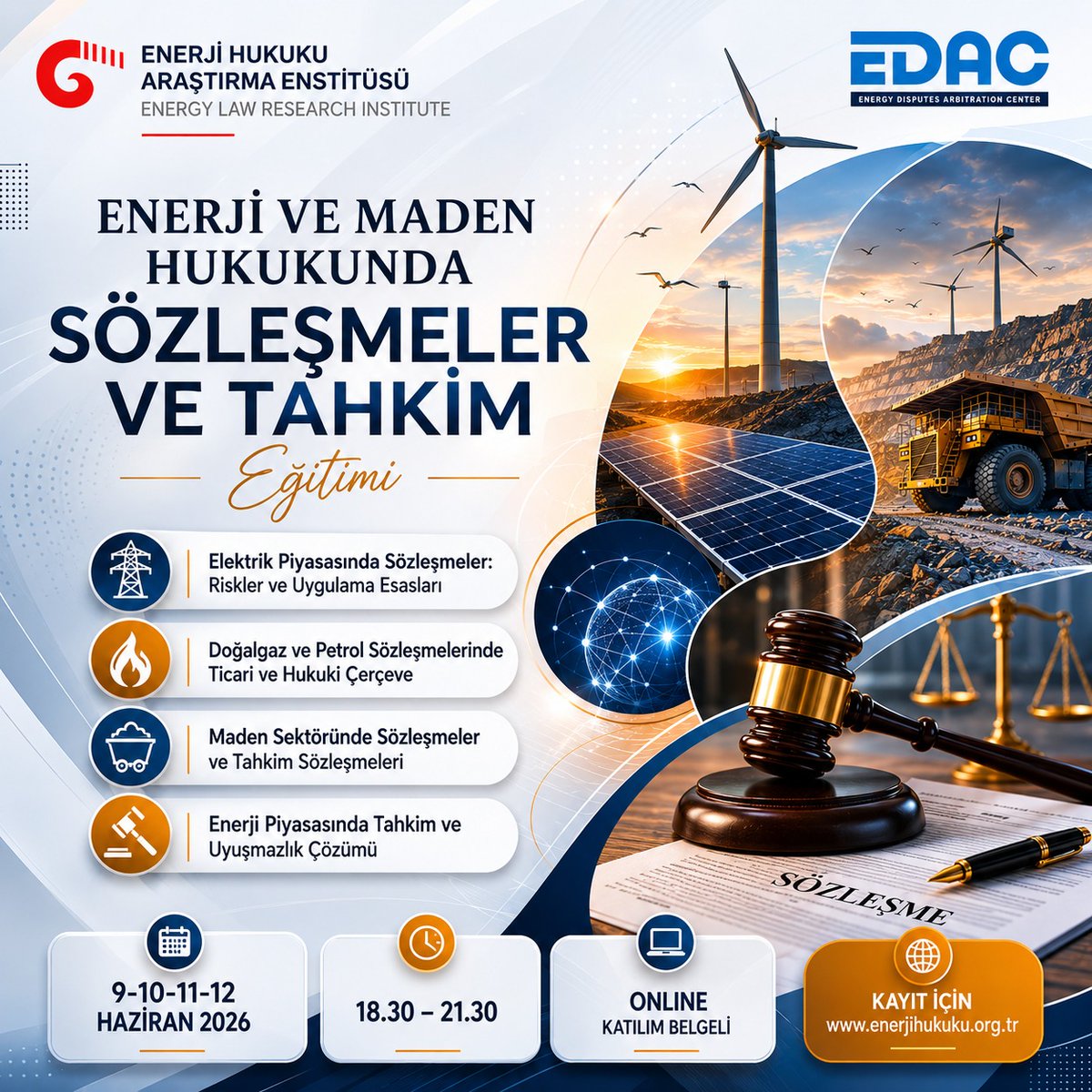 EnerjiHukukuEns's tweet photo. “Enerji ve Maden Hukukunda Sözleşmeler ve Tahkim Eğitimi”           
🗓 9-10-11-12 Haziran 2026
⏰ 18.30–21.30
💻 Online
🎓 Katılım belgesi verilecektir. Kayıt: https://t.co/ULxfXvEK83 https://t.co/6E2QyLHwqd
