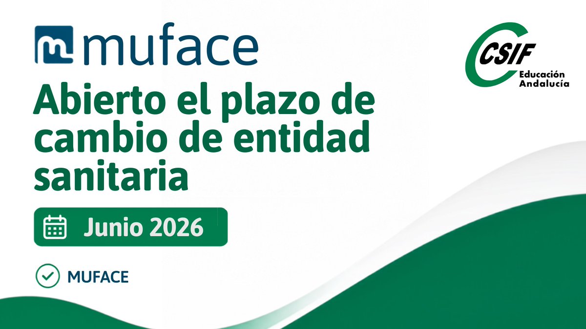 CSIFenseA's tweet photo. 📢 MUFACE: CAMBIO DE ENTIDAD SANITARIA (JUNIO 2026)

🗓️ Plazo abierto hasta el 30 de JUNIO de 2026
👥 El cambio lo realiza el/la mutualista titular e incluye a sus beneficiarios/as.

ℹ️ Más información
https://t.co/WgyjSIfkCh

🟢 CSIF Educación Andalucía https://t.co/VtV4aXEed5