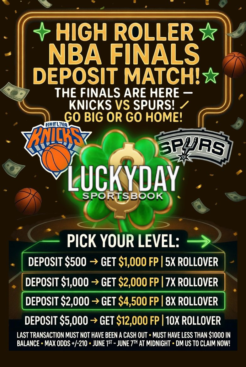 LuckyDaySB's tweet photo. 💰 HIGH ROLLER NBA FINALS DEPOSIT MATCH! 💰
The Finals are here, go big or go home! 🏀🔥
PICK YOUR LEVEL:
1️⃣ Deposit $500 → Get $1,000 FP | 5x rollover
2️⃣ Deposit $1,000 → Get $2,000 FP | 7x rollover
3️⃣ Deposit $2,000 → Get $4,500 FP | 8x rollover
4️⃣ Deposit $5,000 → Get $12,000 FP | 10x rollover
📋 TERMS:
✅ Last transaction must not have been a cash out
✅ Must have less than $1,000 in your balance
✅ Max odds for free play on this bonus is +/- 210

📅 Promo runs June 1st through June 7th at midnight, don't wait!
⏰ NBA Finals won't last forever, claim your level NOW before this drops!
📩 DM us to get started!