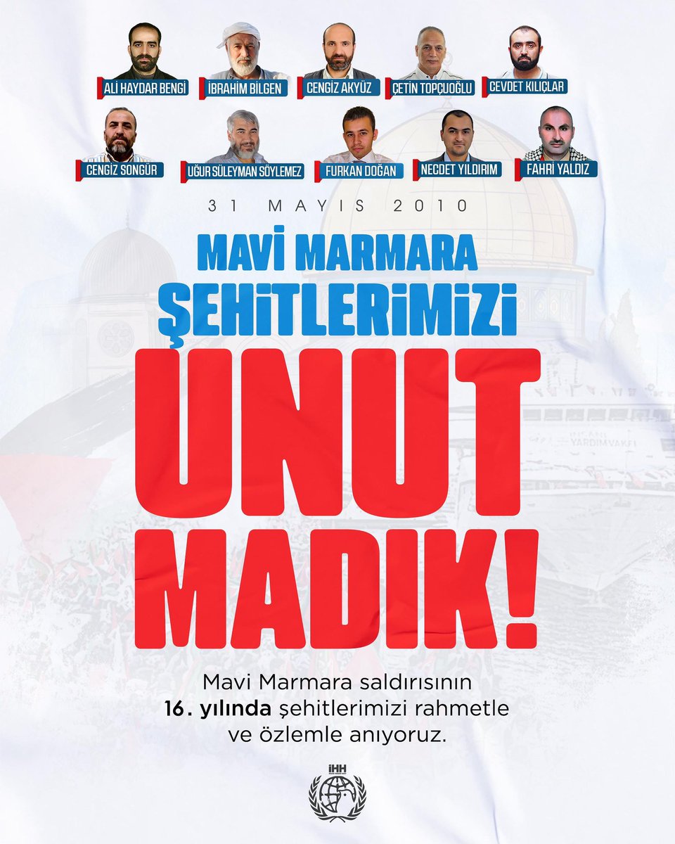 efezileli's tweet photo. 🇵🇸 Özgür Kudüs için canlarını feda eden Mavi Marmara şehitlerini unutmadık, unutmayacağız! 

🛳️ Mavi Marmara 16 Yaşında!
@ihhinsaniyardim https://t.co/Gizbk9BJSF