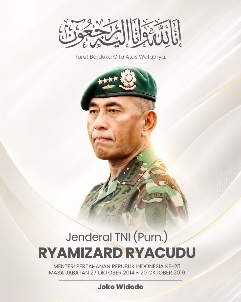 jokowi's tweet photo. Innalillahi wa inna ilaihi raji’un.

Selamat jalan, Menteri Pertahanan Republik Indonesia yang mendampingi saya pada periode 2014–2019, Jenderal TNI (Purn.) Ryamizard Ryacudu.

Almarhum adalah sosok yang teguh, disiplin, dan memiliki dedikasi tinggi dalam menjaga kedaulatan serta keamanan bangsa.

Semoga almarhum mendapatkan tempat terbaik di sisi Tuhan Yang Maha Esa, dan seluruh keluarga diberi kekuatan serta ketabahan.