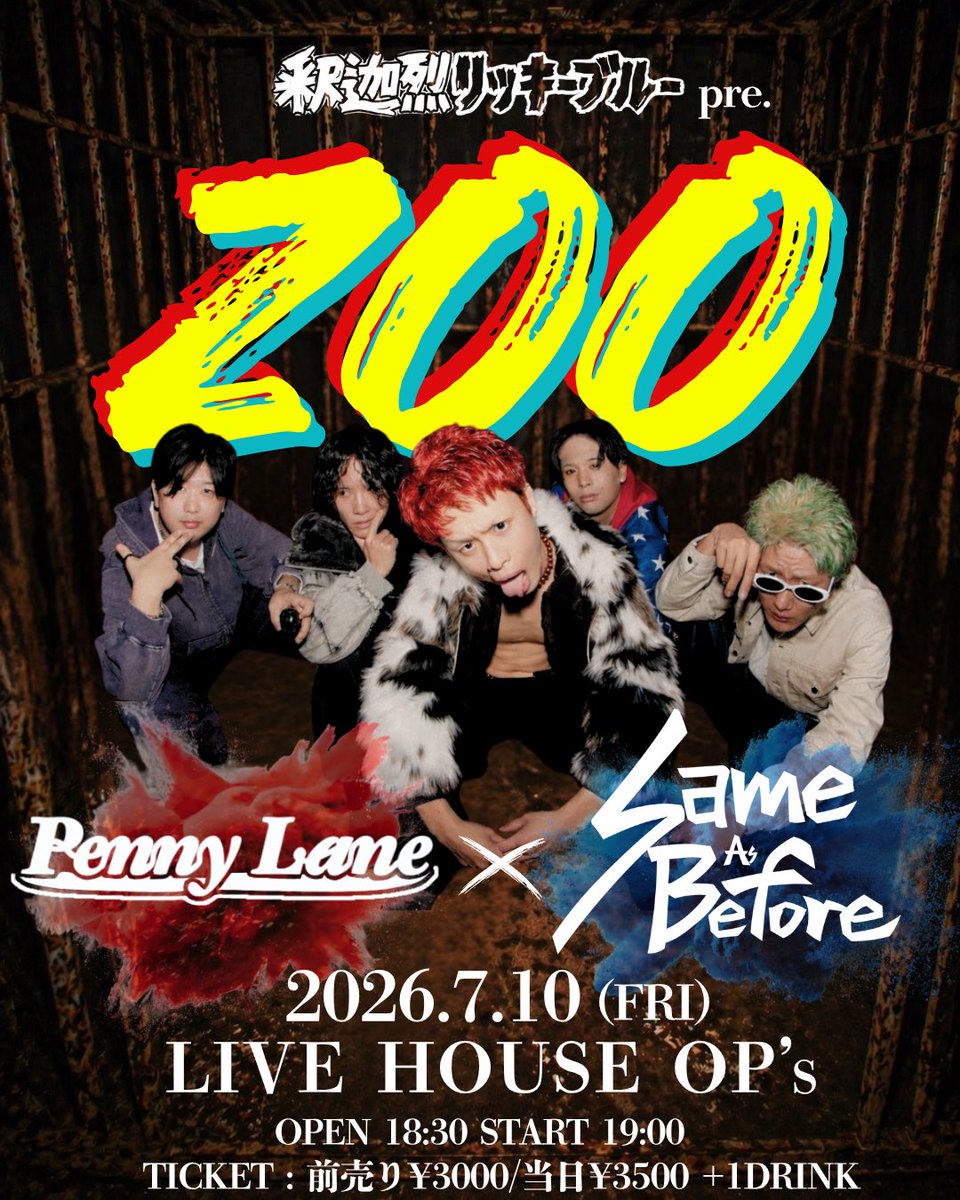 Shaka_Riki_JP's tweet photo. ⚠️対バン解禁⚠️

・2026.7.10(金) 
LIVE HOUSE OP'sにて

釈迦烈リッキーブルーpre.
『ZOO』
対バン決定‼️

Act
Penny Lane 「@Pennylane_band_ 」
Same As Before「@SameAsBefore_jp 」

ジャンルフリーで正にZOO🦁
当日の来園、待ってるぜ‼️

⬇️チケットは下記から
https://t.co/aBzg8LBClY https://t.co/EQq2EIZEvk