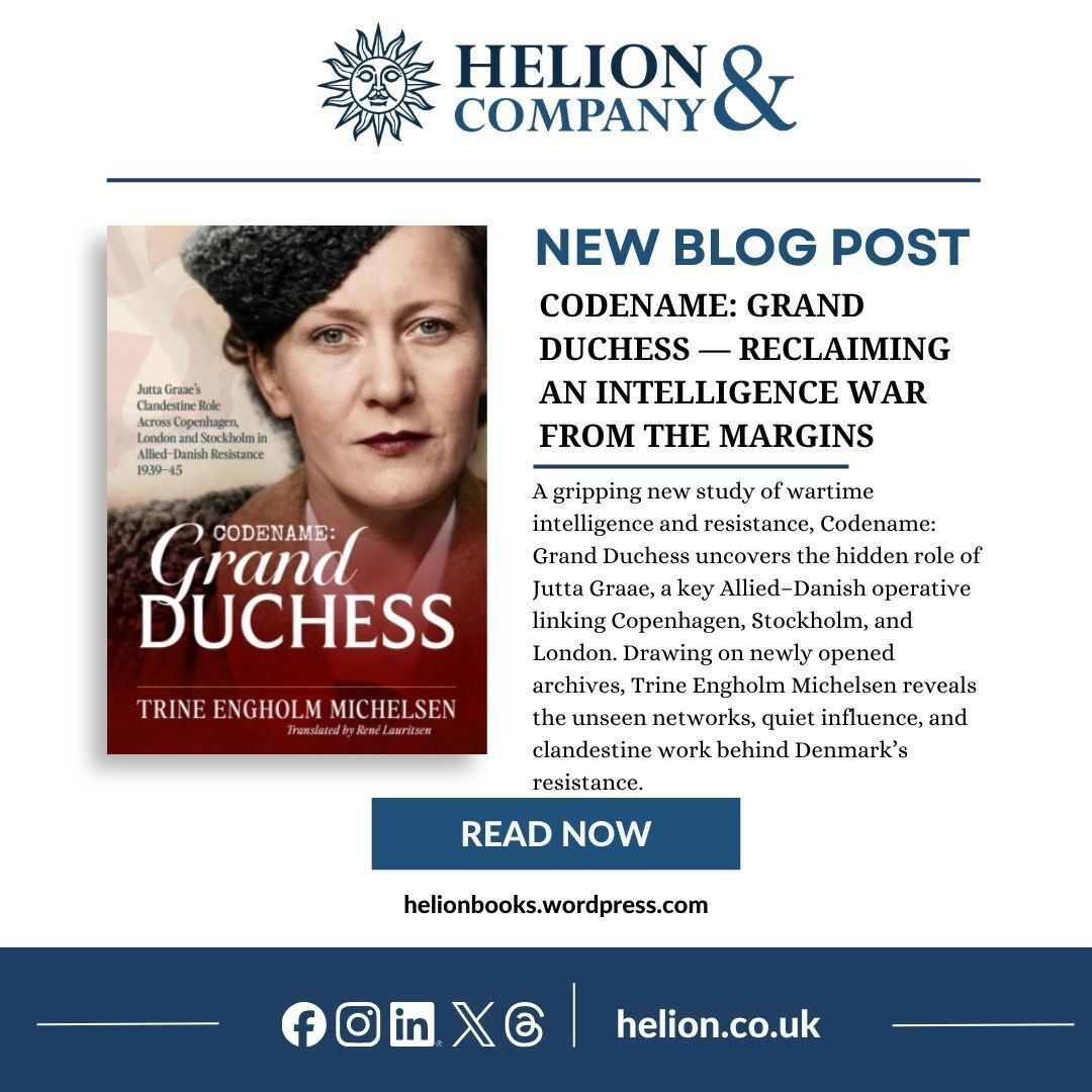 Helionbooks's tweet photo. #newblogpost 
Codename: Grand Duchess uncovers the hidden role of Jutta Graae, a key figure linking Allied and Danish resistance networks across Copenhagen, Stockholm, and London. Drawing on newly opened archives, Trine Engholm Michelsen reveals the quiet influence behind wartime intelligence. 
💻 Read the blog post here: https://t.co/DTxLjOCqQK
ℹ️ Register interest in Codename: Grand Duchess here: https://t.co/3lW3VZtMar