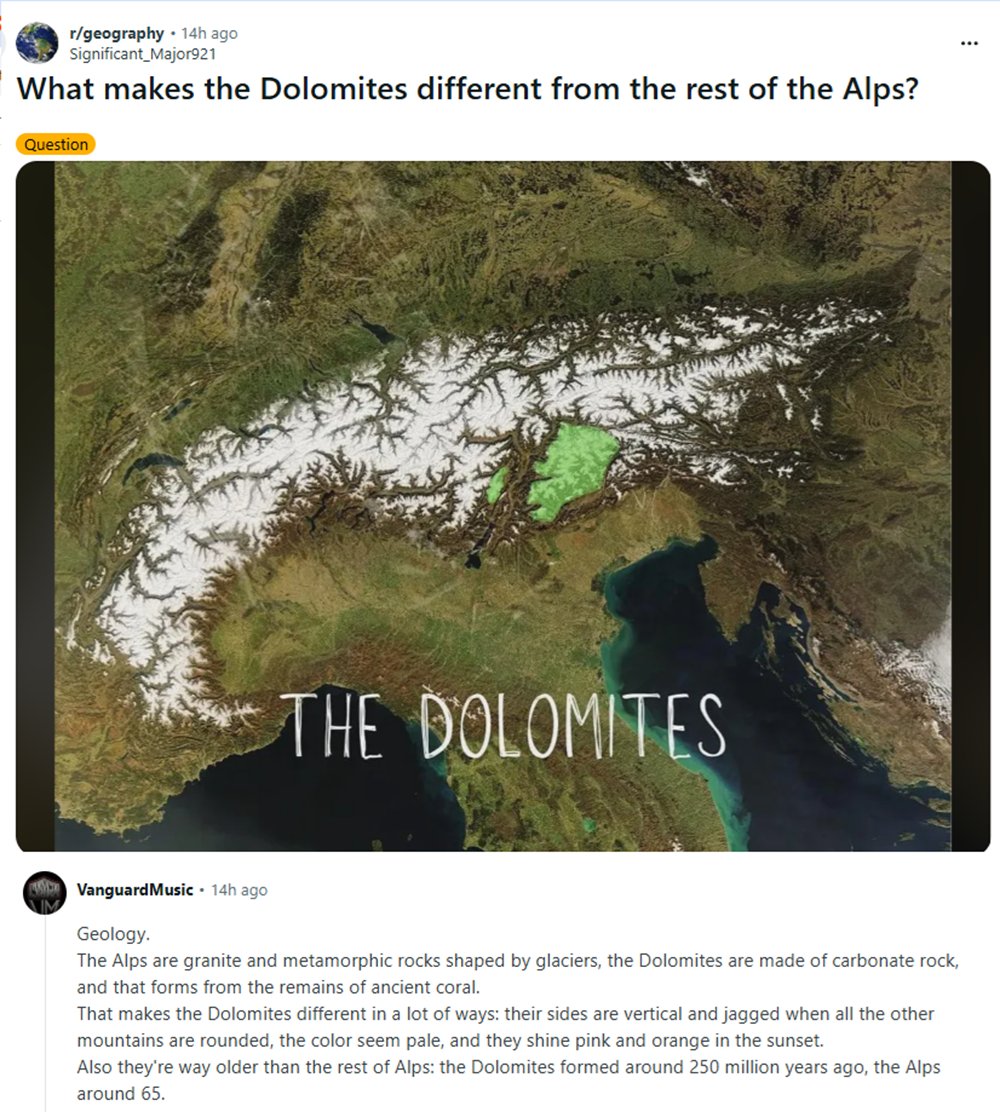 BrilliantMaps's tweet photo. TIL: What makes the Dolomites different from the rest of the Alps?

Answer (u/VanguardMusic):

Geology.

The Alps are granite and metamorphic rocks shaped by glaciers, the Dolomites are made of carbonate rock, and that forms from the remains of ancient coral.

That makes the Dolomites different in a lot of ways: their sides are vertical and jagged when all the other mountains are rounded, the color seem pale, and they shine pink and orange in the sunset.

Also they're way older than the rest of Alps: the Dolomites formed around 250 million years ago, the Alps around 65.

How Much Of The Alps Each Country Controls: https://t.co/NbUAnO6qTC