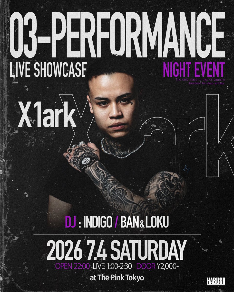 03_performance's tweet photo. 03- Performance LIVE SHOWCASE🎙️
 前売り券の販売が開始💥

X 1ark / BAN / LOKU / INDIGO

📅 2026年7月4日(土)
📍 THE PINK TOKYO
🕡 OPEN 22:00
🎟 ¥2000

https://t.co/NxlqiDzcND https://t.co/vlKTHVZdzK