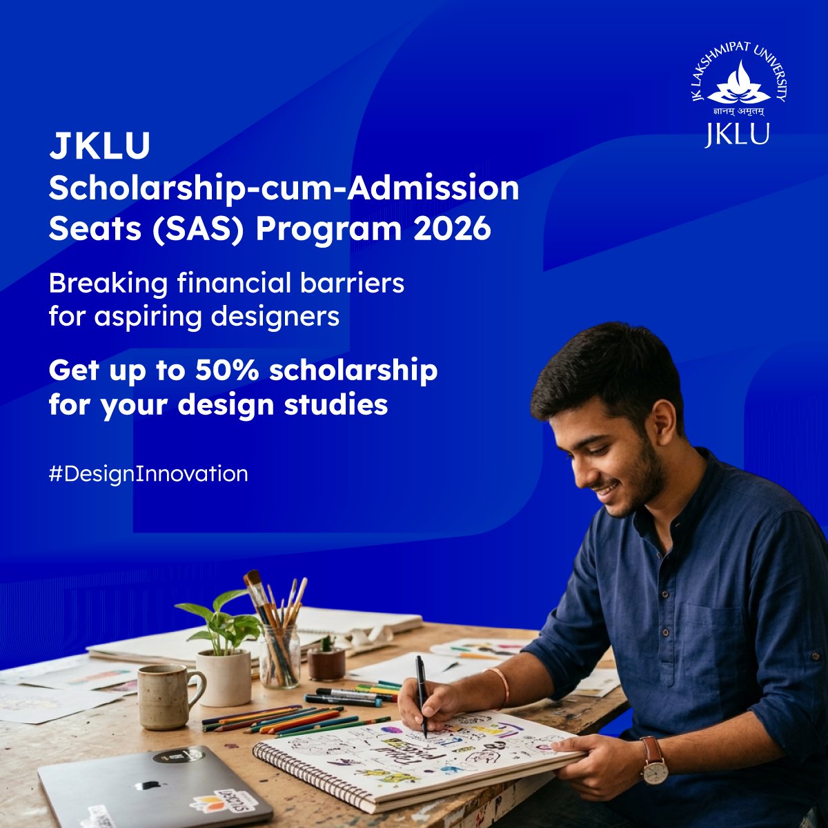 Buddy4Study's tweet photo. Financial barriers should never stop you from following your passion for design studies. 

The JKLU Scholarship-cum-Admission Seats (SAS) Program 2026 provides scholarships for B.Des and M.Des students, covering essential tuition fees and more. The program ensures that your talent can shine without worrying about funding.

Apply now and become part of a creative revolution!
https://t.co/EkAxT8ipMY

#DesignOpportunities #DesignScholarship #Buddy4Study #YoungDesigners #EducationForCreatives #DesignCareer #ApplyNow
