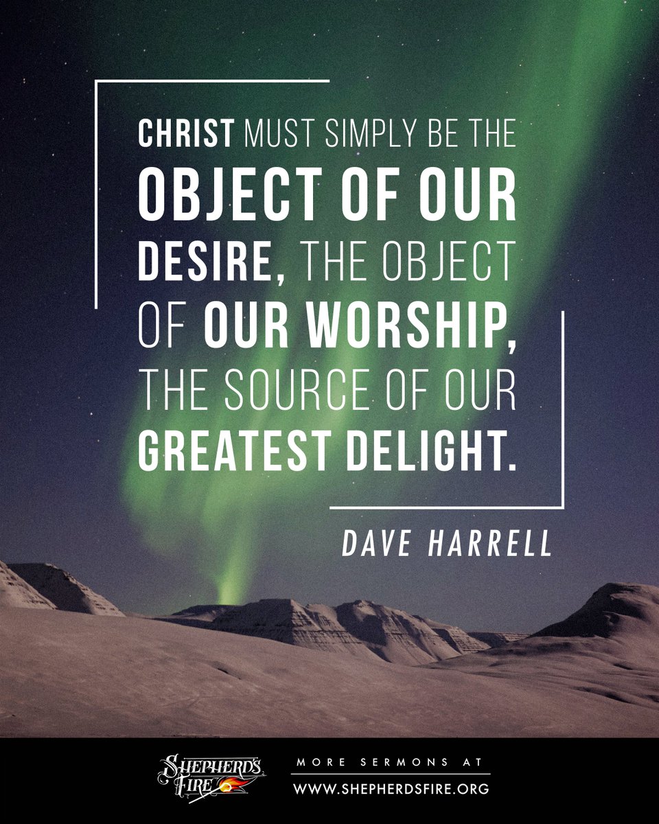 Shepherds_Fire's tweet photo. "Christ must simply be the object of our desire, the object of our worship, the source of our greatest delight." David Harrell

Visit https://t.co/18C0EaxW0y for additional resources including sermon links, books and podcast episodes. https://t.co/zDPVqY8Jdw