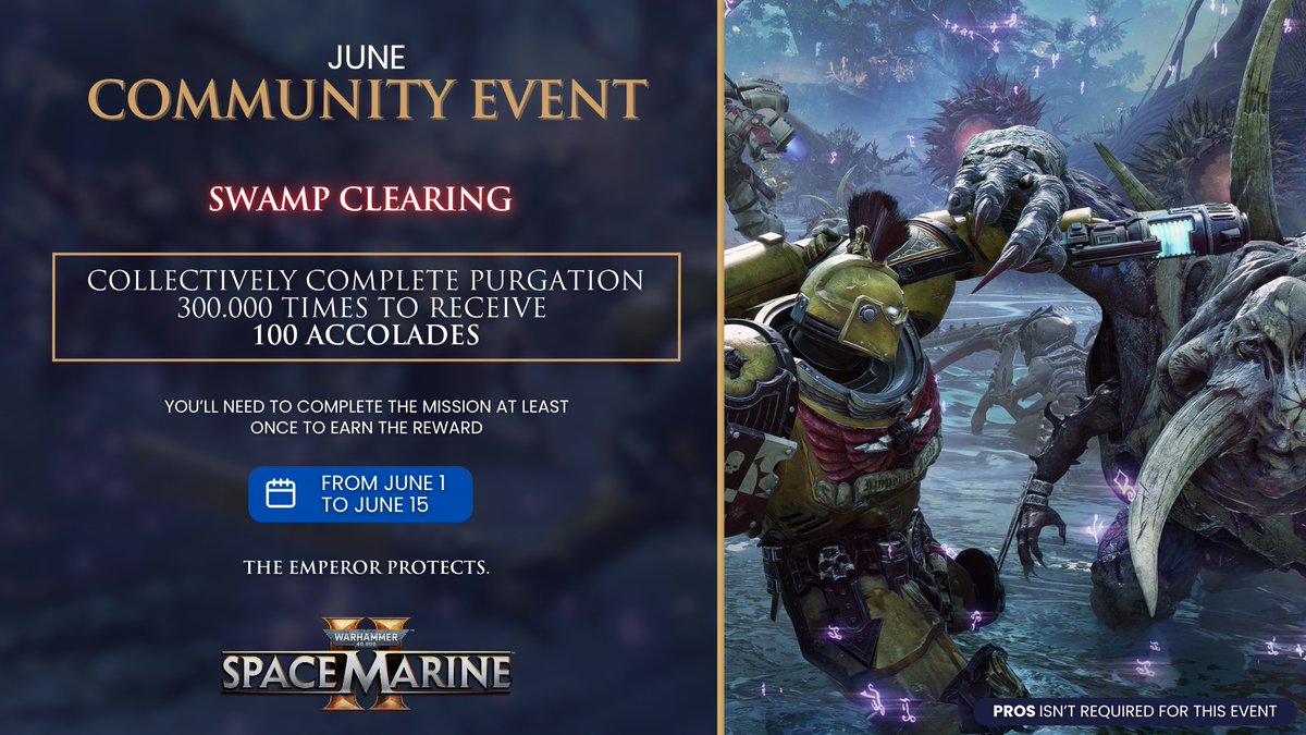 Focus_entmt's tweet photo. The June Community Event on #SpaceMarine2 starts NOW!

Collectively complete Purgation 300,000 times to earn 100 Accolades! You have until June 15 to clear this swamp. 
Good luck Space Marines 🫡 https://t.co/eIUyL9p0AZ