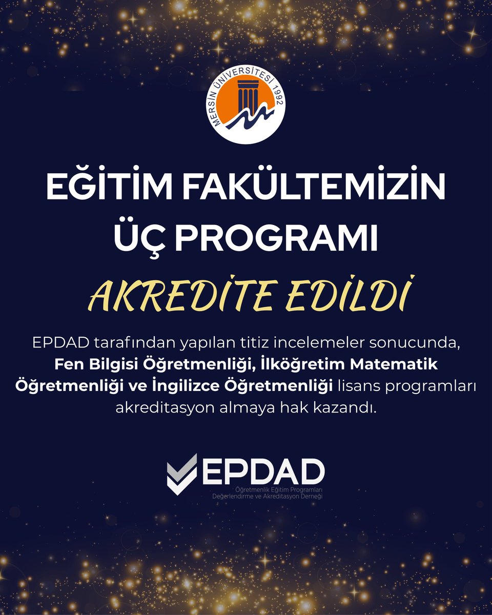 meukurumsal's tweet photo. Eğitim Fakültemizin Üç Lisans Programı EPDAD Tarafından Akredite Edildi 👏🏼

🗣️Rektörümüz @profdrerolyasar, “Elde edilen bu başarı, Üniversitemizin öğretmen eğitiminde benimsediği kalite anlayışının önemli bir göstergesi. Öğrencilerimize çağın gerekliliklerine uygun, bilimsel temelli ve uygulama odaklı bir eğitim sunma hedefiyle çalışmalarımızı kararlılıkla sürdüreceğiz.”

Detaylar 🔗 https://t.co/LxamVntOx1

#MersinÜniversitesi