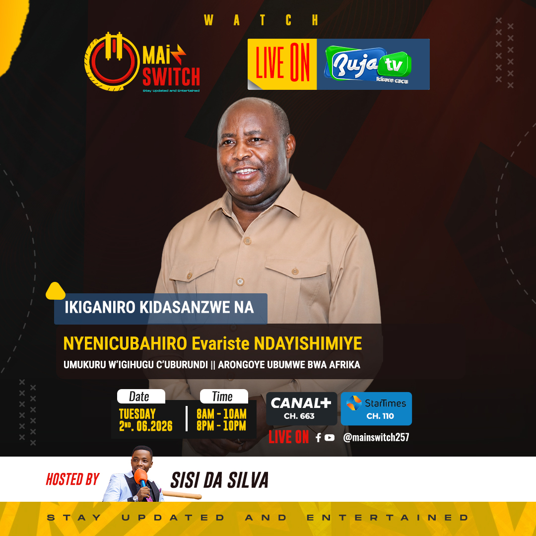 MainSwitch257's tweet photo. Umukuru w’igihugu c’uburundi akaba ari nawe arongoye ibihugu vy’ubumwe bwa Afrika, @GeneralNeva  niwe mutumire wacu kuwa kabiri, 2/06/2026, mu kiganiro Main Switch gica kuri Buja TV Canal+ chaîne 663 na Startimes chaîne 110 .
Bimwe muvyo tuzoganirako akaba ari :
- Amatora yimirije,
- Aho ihangiro ry’imbonakazoza rigeze
- Inyungu z’uburundi mubumwe bwa Africa
- Ubuzima bw’igihugu muri rusangi, n’ibindi.
Ntimuzotangwe gukurikirana ico kiganiro kidasanzwe. Kuva igihe c’isaha zibiri z’agatondo gushika isaha zine (8h00 – 10h00) ndetse kikazosubirwamwo no mw’ijoro (20h00 - 22h00).

#MainSwitch
#BujaTV
#IciroreCacu
#StayUpdatedandEntertained
#NtareHouse