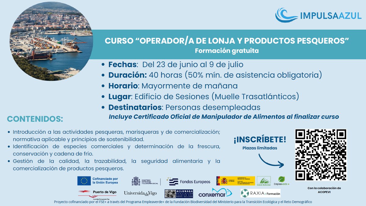 PuertoDeVigo's tweet photo. Desde el @PuertoDeVigo y en el marco del proyecto #ImpulsaAzul, os invitamos a participar en el curso gratuito: “Operador/a de Lonja y de Productos Pesqueros”, dirigido a personas en situación de desempleo.
 
📆Del 23 de junio al 9 de julio 
📍Edificio de Sesiones https://t.co/bx6AOorjnq