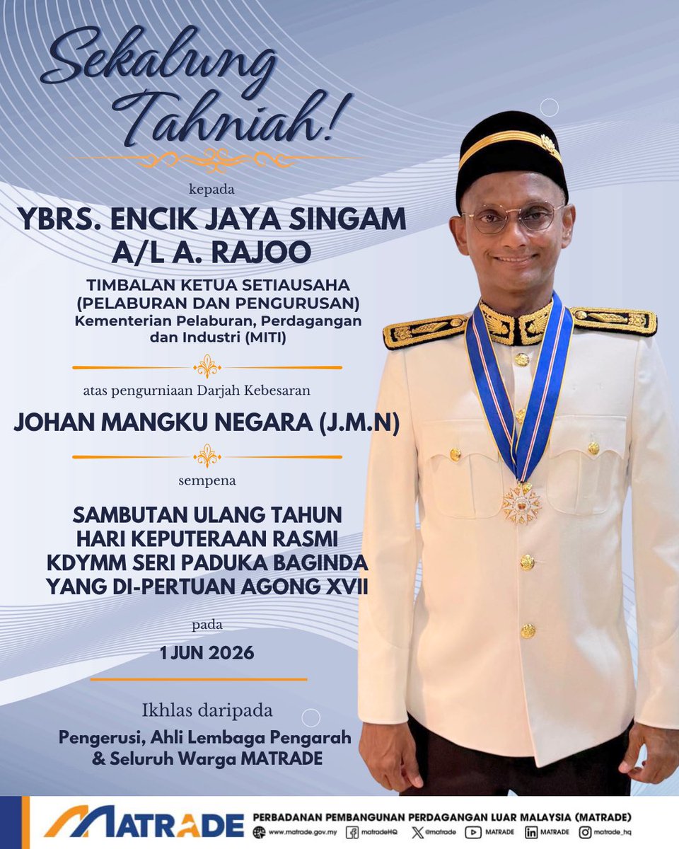 matrade's tweet photo. MATRADE mengucapkan setinggi-tinggi tahniah kepada YBrs. Encik Jaya Singam a/l A. Rajoo, Timbalan Ketua Setiausaha (Pelaburan dan Pengurusan) MITI, atas pengurniaan Darjah Kebesaran Johan Mangku Negara (J.M.N.) sempena https://t.co/EcOdyoB4I6
