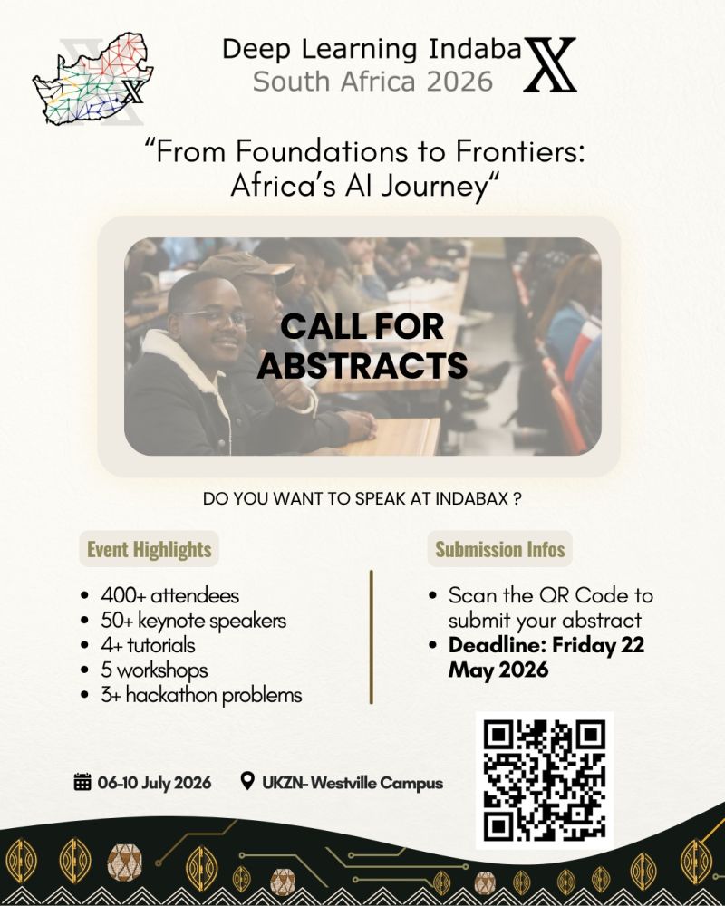 CoEMaSS's tweet photo. 📷 Call for Abstracts now open: Deep Learning Indaba𝕏 South Africa 2026! 📷
📷 UKZN Westville
📷 6–10 July 2026
📷 Deadline: 22 May
Showcase your work in AI, ML, NLP, CV & more. Free student attendance + travel grants available!
Submit: https://t.co/DWxFmOfq5n
#IndabaXSA #AIinAfrica #MachineLearning #DataScience