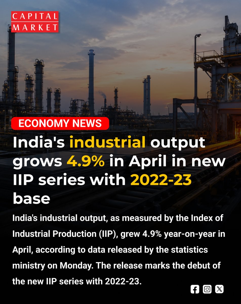 CapitalMarket17's tweet photo. India’s Factory Output Expands 4.9% in April, Signaling Strong Industrial Momentum
https://t.co/wyCgzDyy3W
#IIP #IndustrialOutput #IndiaEconomy #Manufacturing #EconomicGrowth #FactoryOutput #IndustrialGrowth #IndiaGrowthStory #CoreSector #ProductionData #EconomicIndicators https://t.co/C1SnmzOpZd