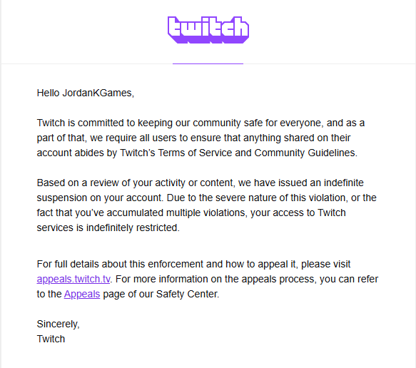 Real_JordanK's tweet photo. Been on the platform for 12 years now and have been full time for 4. Out of nowhere I get an email saying that my account has been indefinitely suspended with no reason why. 

Please fix this @TwitchSupport. I legitimately haven't done anything wrong. https://t.co/MOh8ZoPIHb
