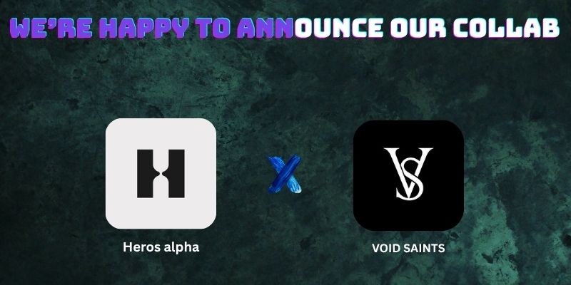 herosalpha's tweet photo. We're happy to announce our collaboration with @VoidSaintsETH https://t.co/CdpRhNmBJA